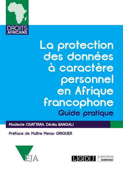 La protection des données à caractère personnel en Afrique francophone : guide pratique