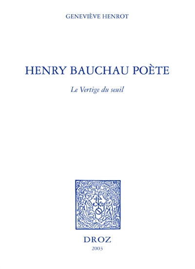 Henry Bauchau poète : le vertige du seuil