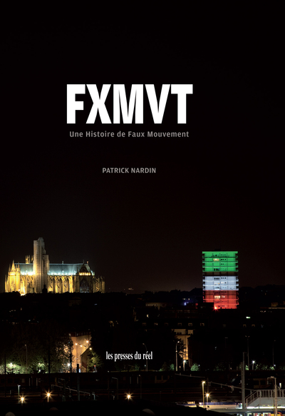 FXMVT : une histoire de Faux mouvement, centre d'art contemporain