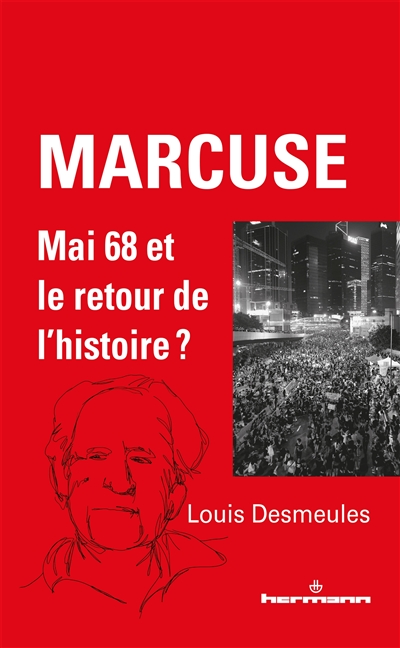 Marcuse, mai 68 et le retour de l'histoire ?