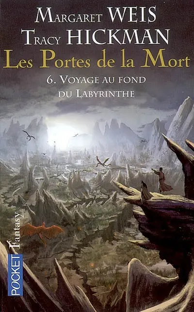 Les portes de la mort. Vol. 6. Voyage au fond du labyrinthe