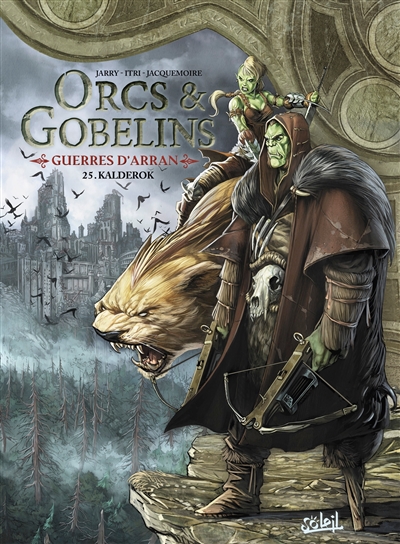 orcs & gobelins. vol. 25. guerres d'arran. kalderok
