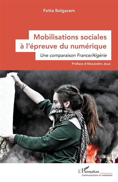 Mobilisations sociales à l'épreuve du numérique : une comparaison France-Algérie