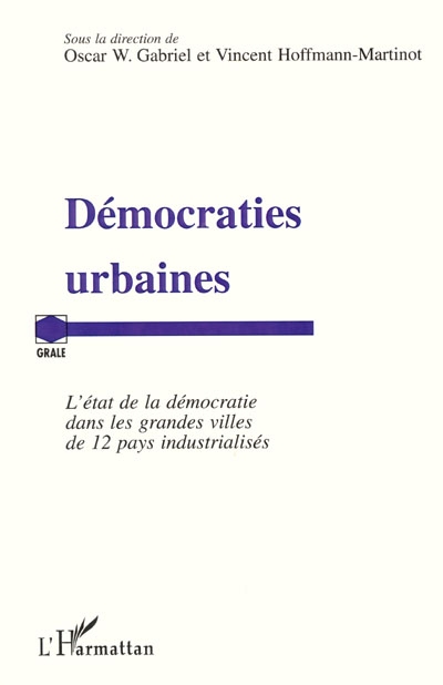 Démocraties urbaines : l'état de la démocratie dans les grandes villes de 12 pays industrialisés