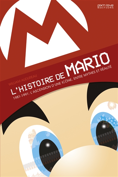 L'histoire de Mario. 1981-1991 : l'ascension d'une icône, entre mythes et réalité