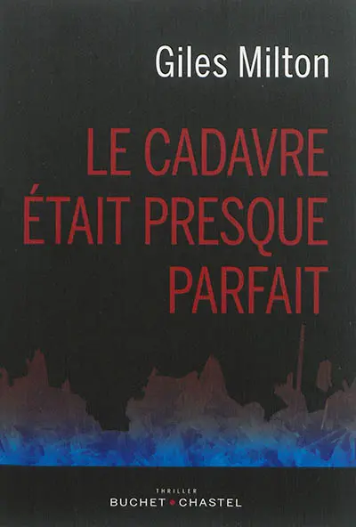 Le cadavre était presque parfait