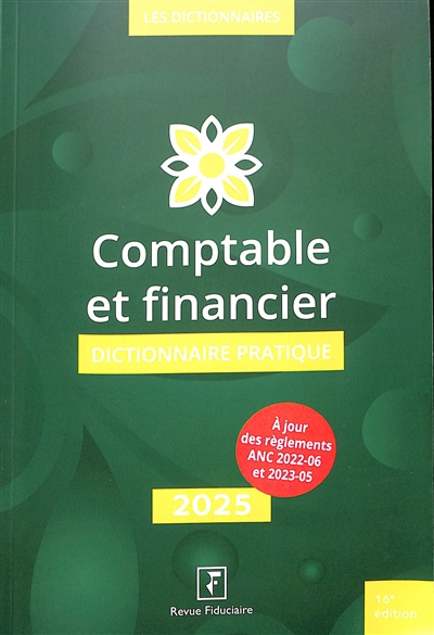 Comptable et financier : dictionnaire pratique 2025