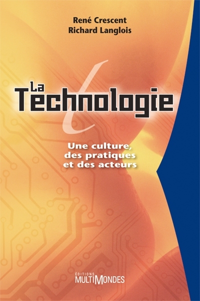 La technologie : culture, des pratiques et des acteurs