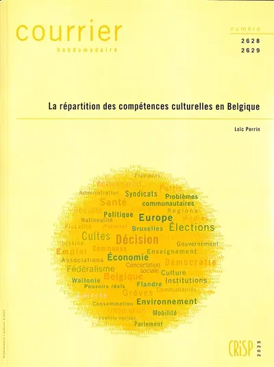 Courrier hebdomadaire, n° 2628-2629. La répartition des compétences culturelles en Belgique