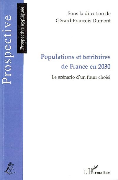 Populations et territoires de France en 2030 : le scénario d'un futur choisi