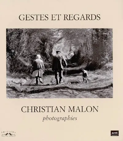 Gestes et regards : paysans d'Auvergne et de Normandie