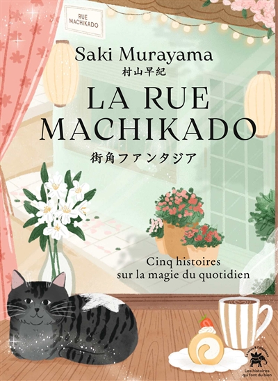 La rue Machikado : cinq histoires sur la magie du quotidien