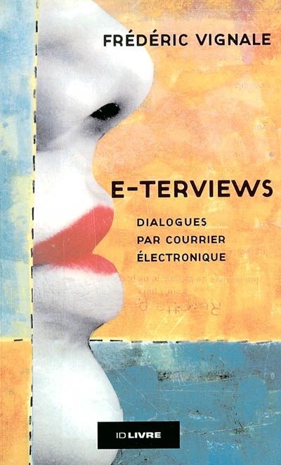 E-terviews : dialogues par courrier électronique