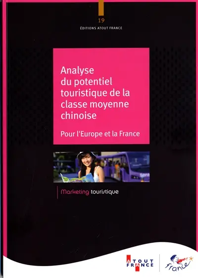 Analyse du potentiel touristique de la classe moyenne chinoise : pour l'Europe et la France