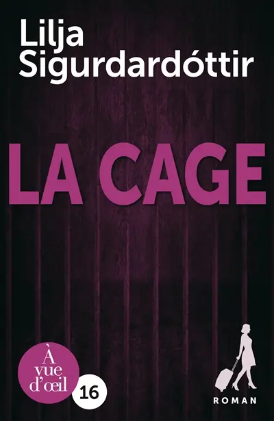 Reykjavik noir : la trilogie. Vol. 3. La cage