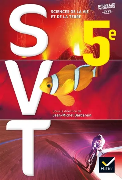 SVT, sciences de la vie et de la Terre 5e : nouveaux programmes 2016 SVT, sciences de la vie et de la Terre 5e : nouveaux programmes 2016