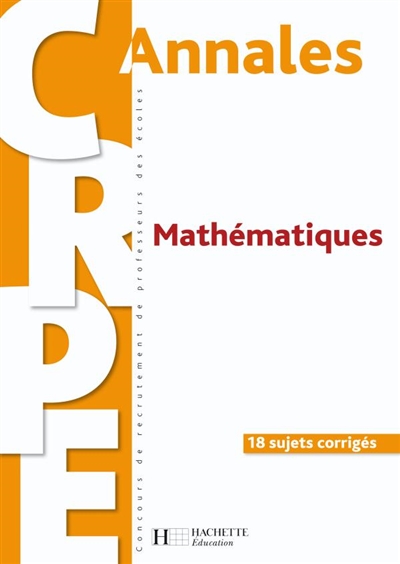 Mathématiques : 18 sujets corrigés