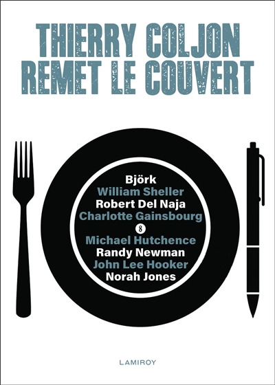 Thierry Coljon remet le couvert. Vol. 8. Björk, William Sheller, Robert Del Naja, Charlotte Gainsbourg, Michael Hutchence, Randy Newman, John Lee Hooker, Norah Jones