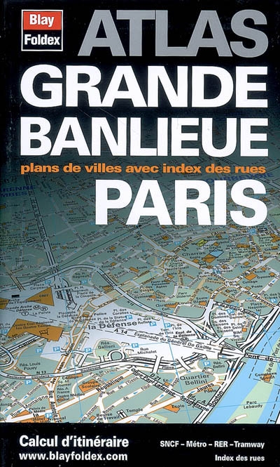 Atlas grande banlieue, Paris : plans de villes avec index des rues