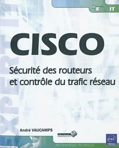 Cisco : sécurité des routeurs et contrôle du trafic réseau