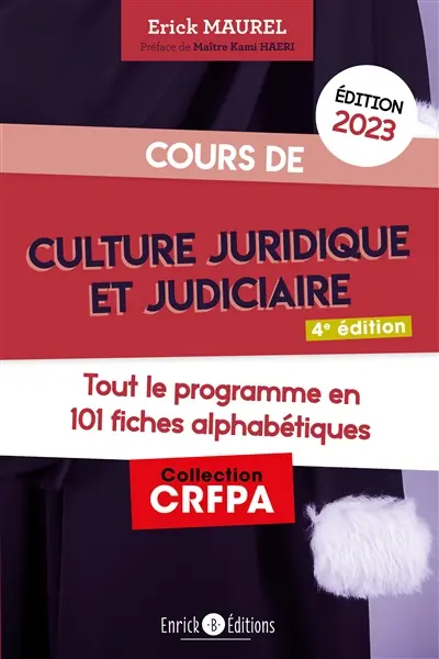 Cours de culture juridique et judiciaire 2023 : tout le programme en 101 fiches alphabétiques : à jour du Code de la justice pénale des mineurs