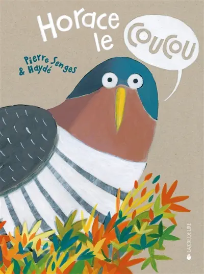 Horace le coucou qui faisait hihan