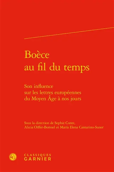 Boèce au fil du temps : son influence sur les lettres européennes du Moyen Age à nos jours