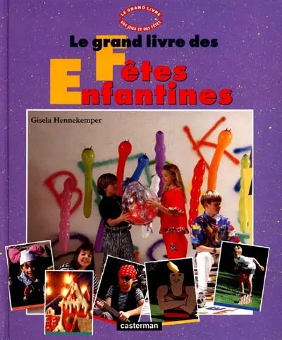 Le Grand livre des fêtes enfantines