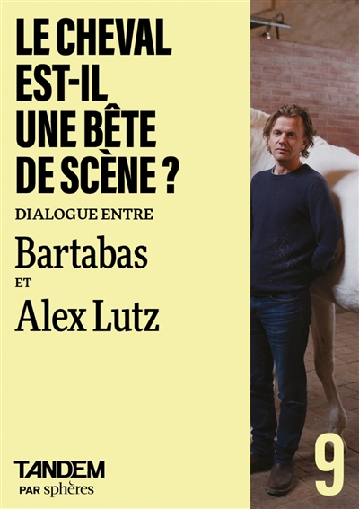 Le cheval est-il une bête de scène ? : dialogue entre Bartabas et Alex Lutz à l'Académie équestre de Versailles