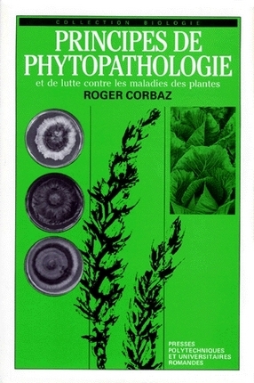 Principes de phytopathologie et de lutte contre les maladies des plantes