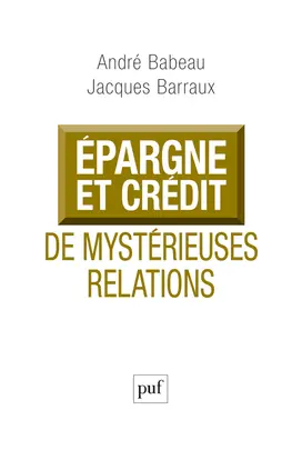 Epargne et crédit : de mystérieuses relations