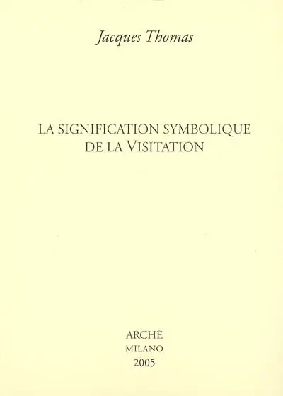 La signification symbolique de la Visitation
