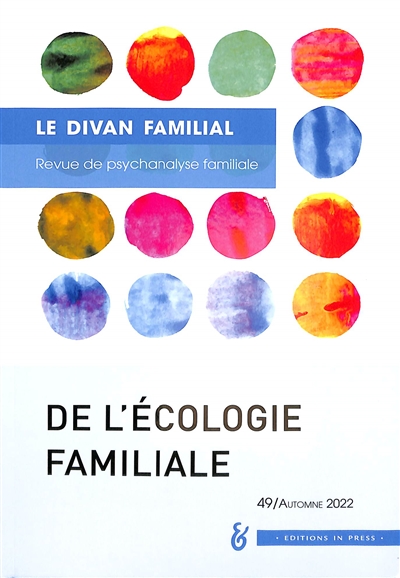 Divan familial (Le), n° 49. De l'écologie familiale