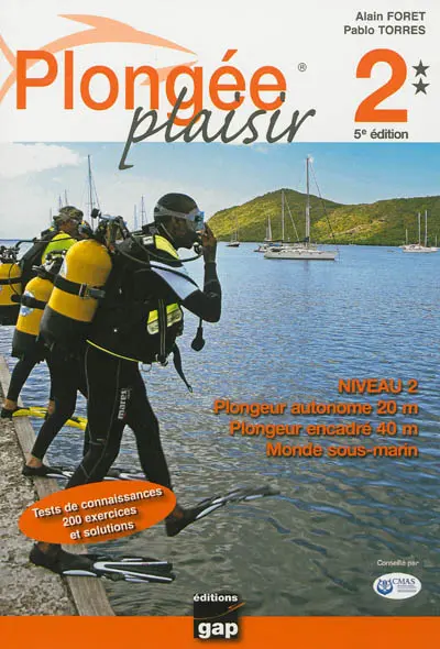 Plongée plaisir. Niveau 2, plongeur autonome 20 m, plongeur encadré 40 m