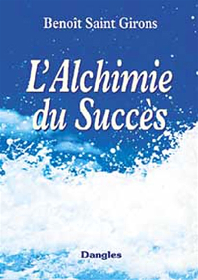 L'alchimie du succès