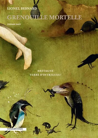 Grenouille mortelle : Bretagne, terre d'intrigues ! : roman noir