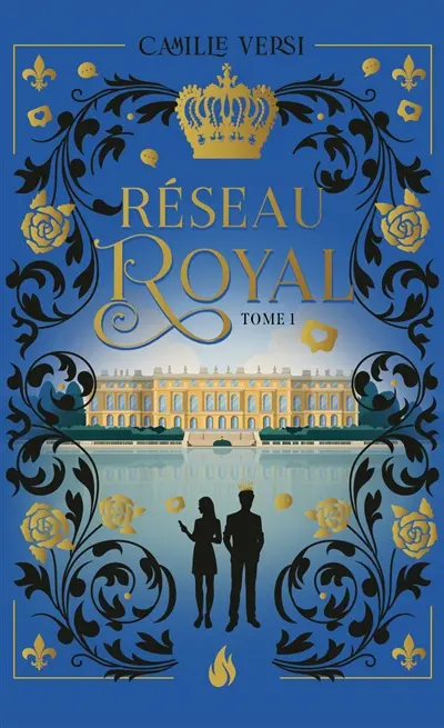 Réseau royal. Vol. 1