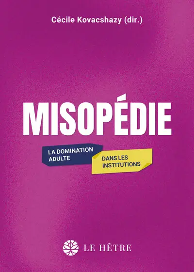 Misopédie : la domination adulte dans les institutions