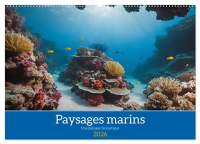 Paysages marins Une plongée fantastique (Calendrier mural 2026 DIN A2 vertical), CALVENDO calendrier mensuel : Découverte des fantastiques fonds marins
