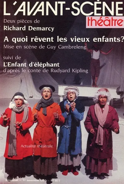 Avant-scène théâtre (L'), n° 887. A quoi rêvent les vieux enfants ? ou La cordée des musiciennes