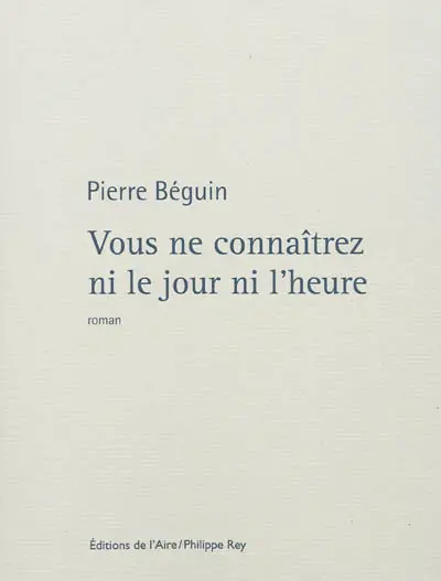 Vous ne connaîtrez ni le jour ni l'heure