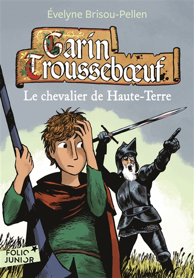 Garin Trousseboeuf. Vol. 7. Le chevalier de Haute-Terre