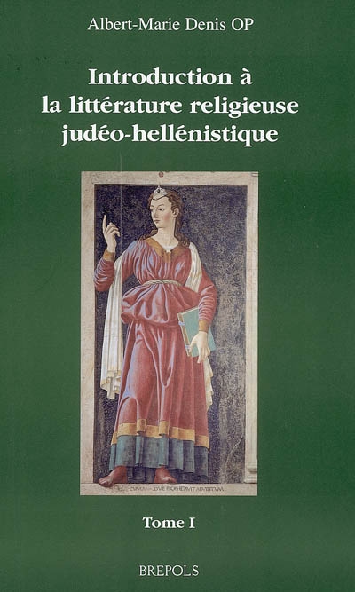 Introduction à la littérature religieuse judéo-hellénistique : pseudépigraphes de l'Ancien Testament