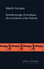 Epistémologie et pratique de la science chez Aristote : Les Seconds analytiques et la définition de l'âme dans le De anima