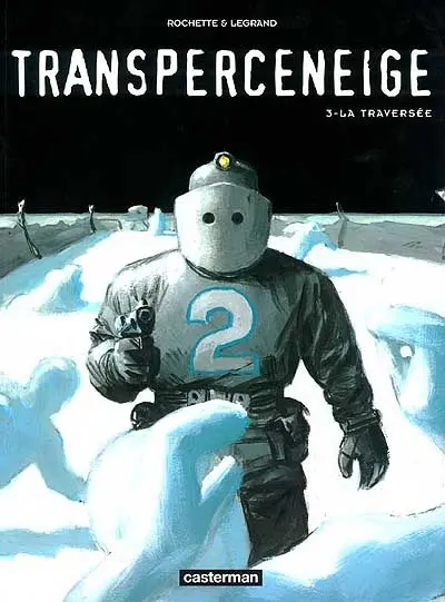Transperceneige. Vol. 3. La traversée