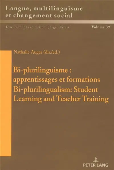 Bi-plurilinguisme : apprentissages et formations. Bi-plurilingualism : student learning and teacher training