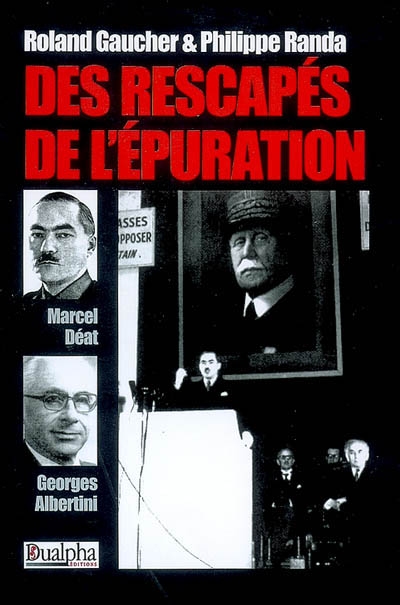 Des rescapés de l'épuration : Marcel Déat et Georges Albertini