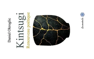 Kintsugi, renouveau poétique