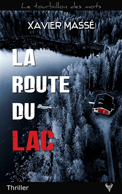 La route du lac : thriller