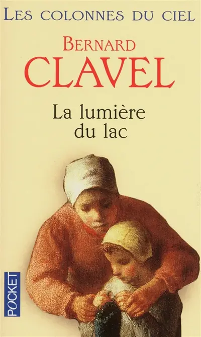 Les colonnes du ciel. Vol. 2. La lumière du lac